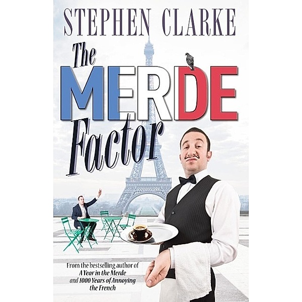 Stephen, C: Merde Factor, Stephen Clarke