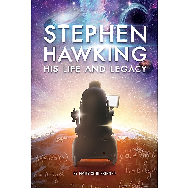 Stephen Hawking His Life and Legacy, Schlesinger Emily Schlesinger