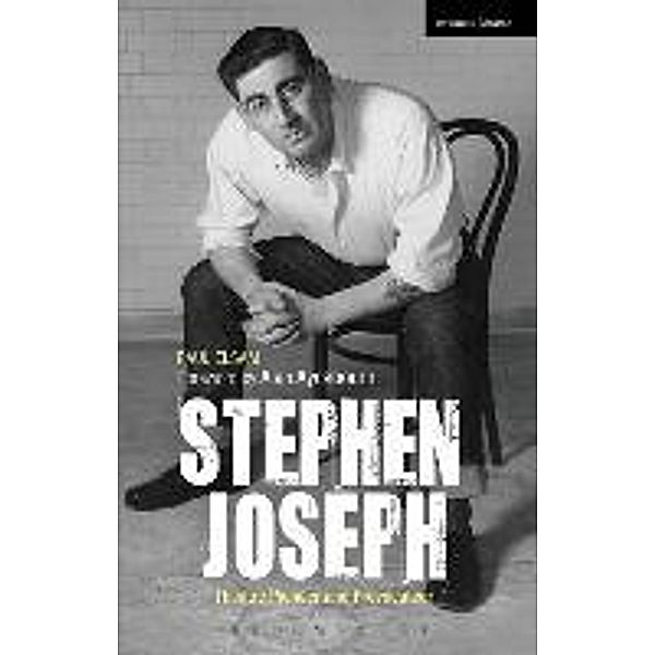 Stephen Joseph: Theatre Pioneer and Provocateur, Paul Elsam