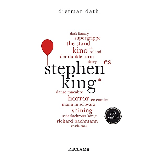 Stephen King. 100 Seiten / Reclam 100 Seiten, Dietmar Dath