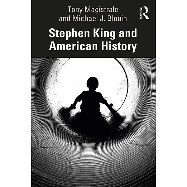 Stephen King and American History, Tony Magistrale, Michael Blouin