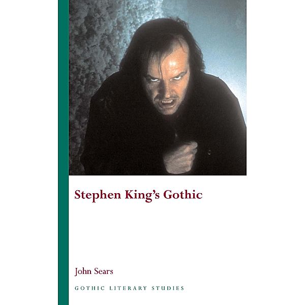 Stephen King's Gothic / Gothic Literary Studies, John Sears