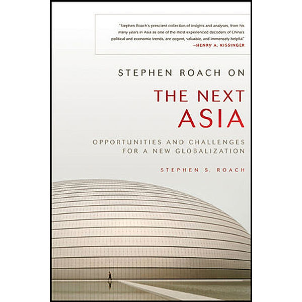 Stephen Roach on the Next Asia, Stephen S. Roach