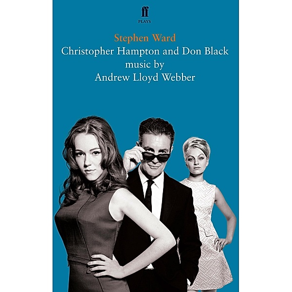Stephen Ward, Christopher Hampton, Don Black