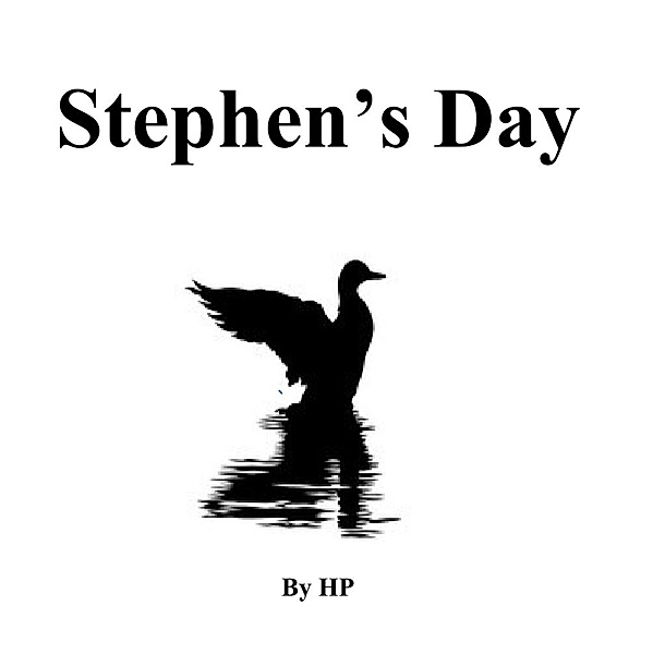 Stephen's Day, Hp