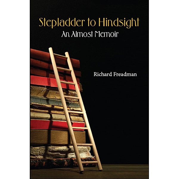 Stepladder to Hindsight / Hybrid Publishers, Richard Freadman