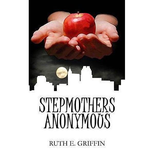 Stepmothers Anonymous, Ruth Griffin