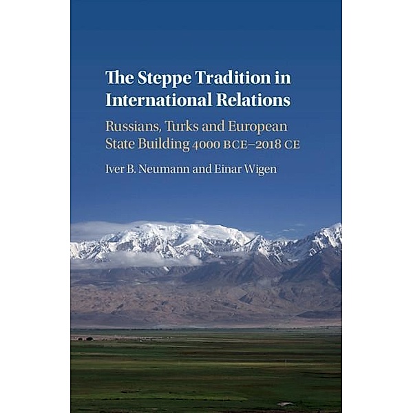 Steppe Tradition in International Relations, Iver B. Neumann