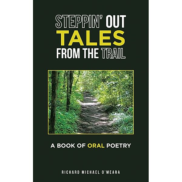 Steppin' out Tales from the Trail, Richard Michael O'Meara