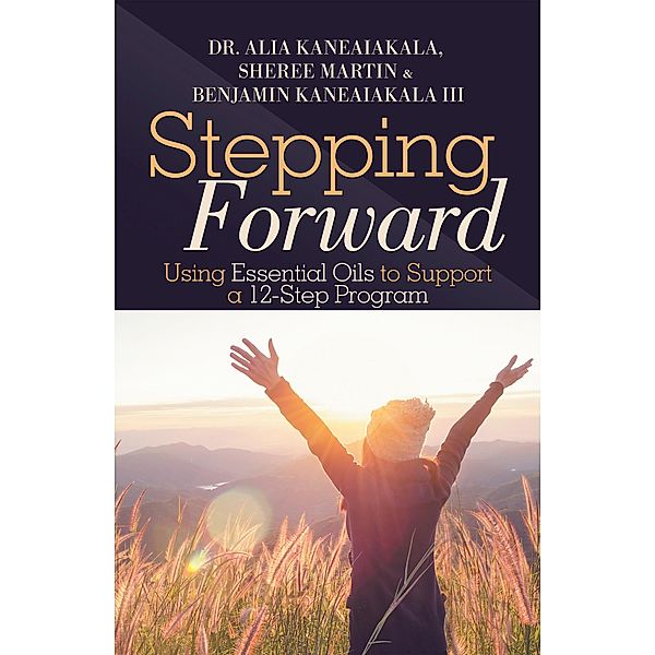 Stepping Forward, Benjamin Kaneaiakala III, ALia Kaneaiakala, Sheree Martin