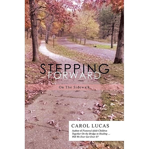 Stepping Forward, Carol Lucas