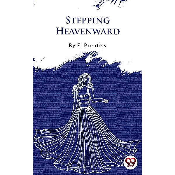 Stepping Heavenward, E. Prentiss