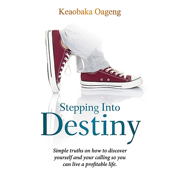 Stepping Into Destiny, Keaobaka Oageng