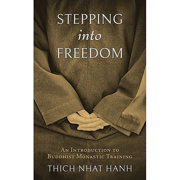 Stepping into Freedom, Thich Nhat Hanh