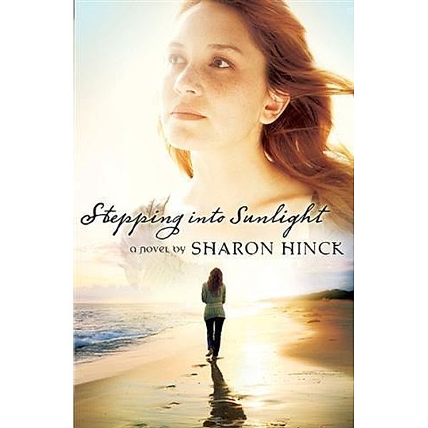 Stepping Into Sunlight, Sharon Hinck