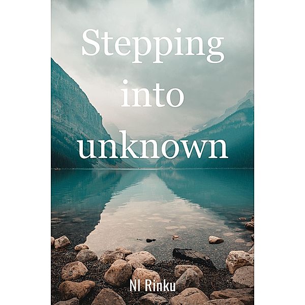 Stepping into Unknown, N. l Rinku