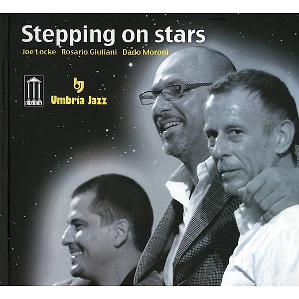 Stepping On Stars, Joe Locke, Rosario Giuliani, Dado Moroni