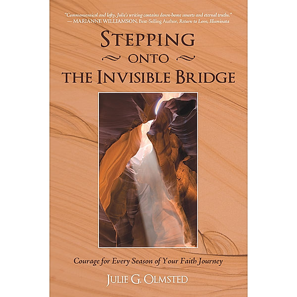 Stepping onto the Invisible Bridge, Julie G. Olmsted