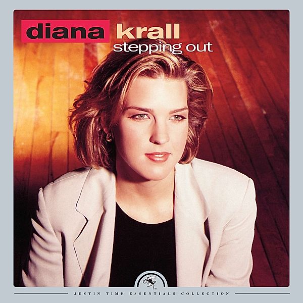 Stepping Out (Justin Time Essentials Collection), Diana Krall