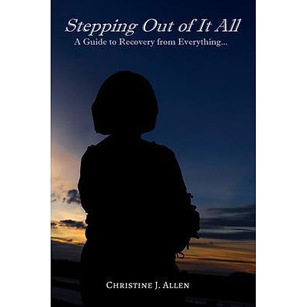 Stepping Out of It All / GoldTouch Press, LLC, Christine Allen