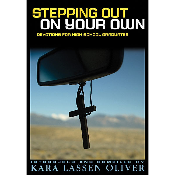 Stepping Out on Your Own, Kara Lassen Oliver