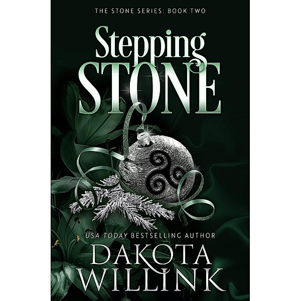 Stepping Stone (The Stone Series, #2) / The Stone Series, Dakota Willink