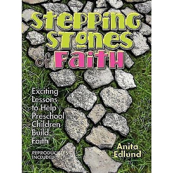 Stepping Stones of Faith, Iris A Edlund