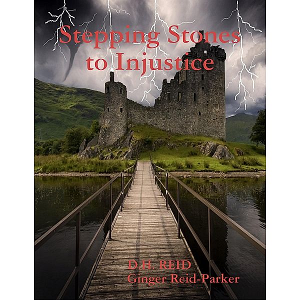 Stepping Stones to Injustice, D. H. Reid, Ginger Reid-Parker