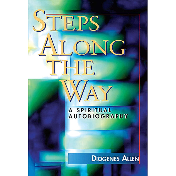 Steps Along the Way, Diogenes Allen
