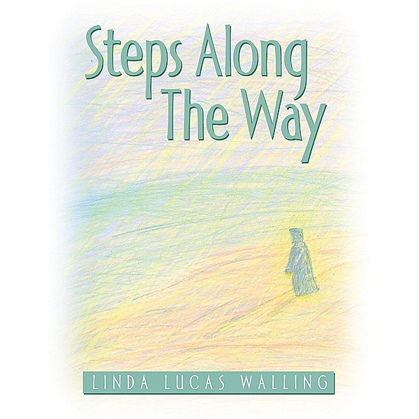 Steps Along the Way, Linda Lucas Walling