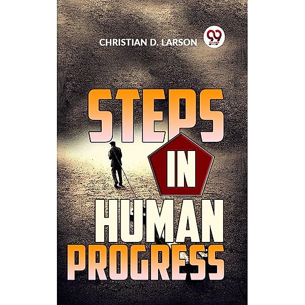 Steps In Human Progress, Christian D. Larson
