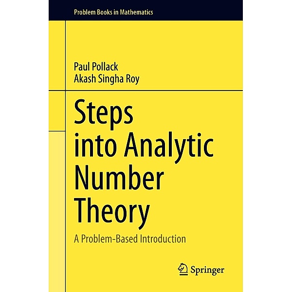 Steps into Analytic Number Theory / Problem Books in Mathematics, Paul Pollack, Akash Singha Roy