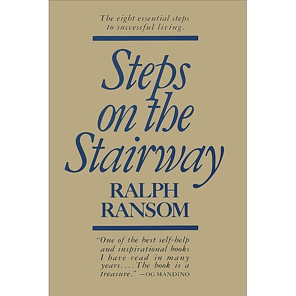 Steps on The Stairway: The Eight Essential Steps to Successful Living, Ralph Ransom