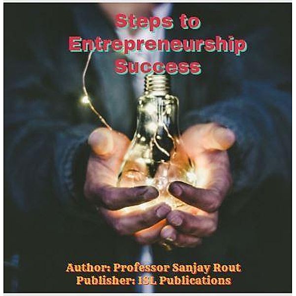 Steps to Entrepreneurship Success, Sanjay Rout