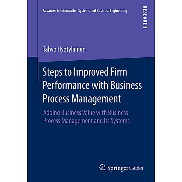 Steps to Improved Firm Performance with Business Process Management, Tahvo Hyötyläinen