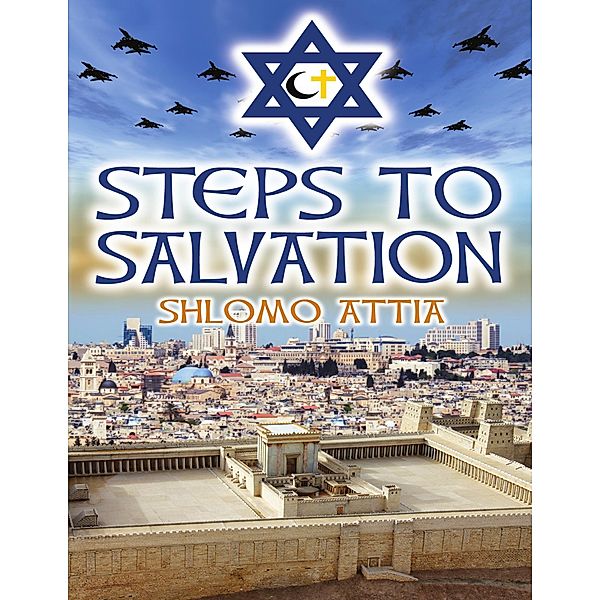 Steps to Salvation, Shlomo Attia