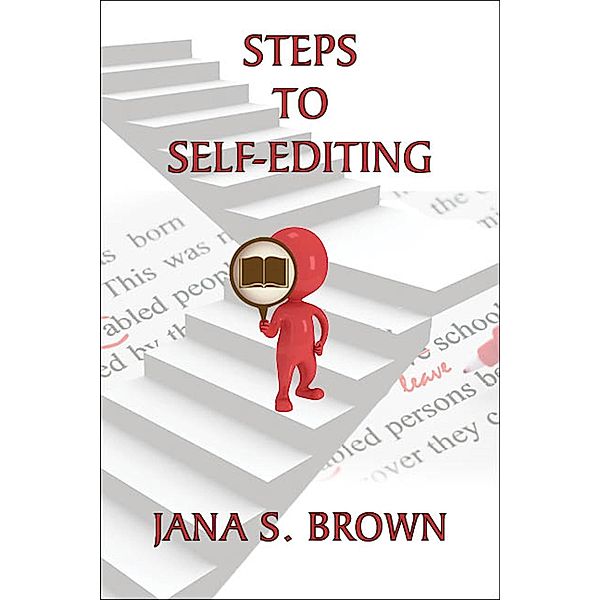 Steps to Self-Editing (Common Sense Writing and Publishing) / Common Sense Writing and Publishing, Jana S. Brown