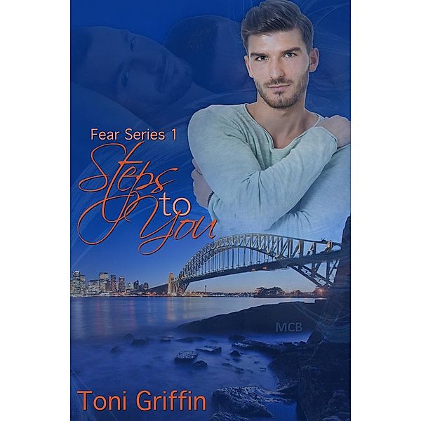 Steps to You (Fear Series, #1), Toni Griffin