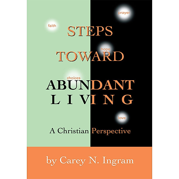 Steps Toward Abundant Living, Carey N. Ingram