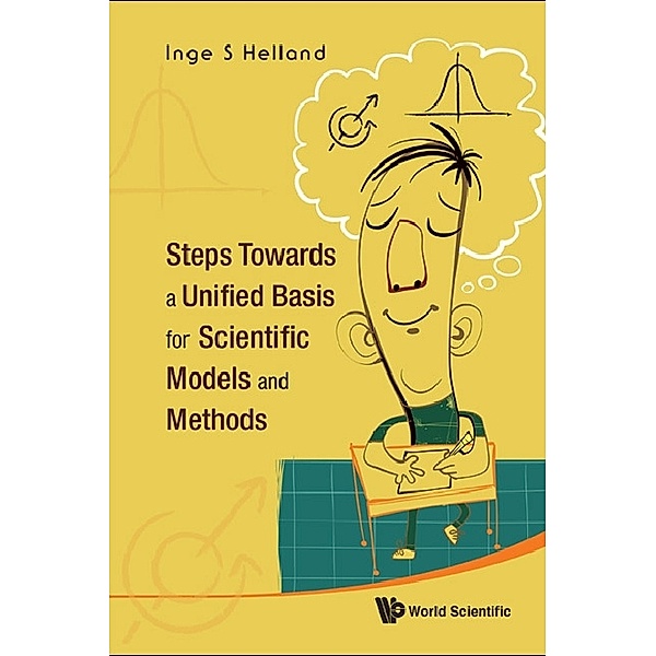 Steps Towards A Unified Basis For Scientific Models And Methods, Inge S Helland