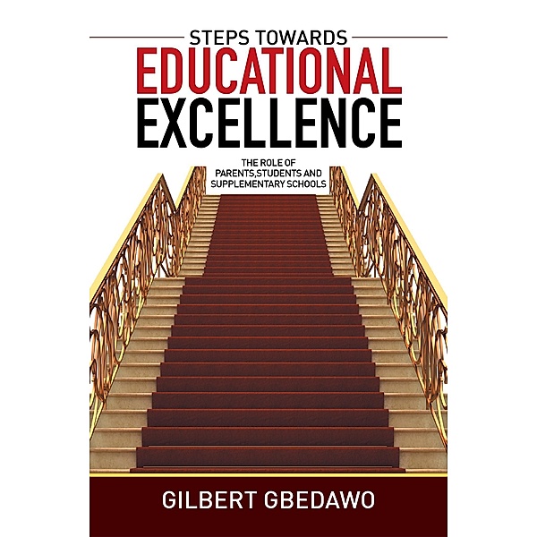 Steps Towards Educational Excellence, Gilbert Gbedawo