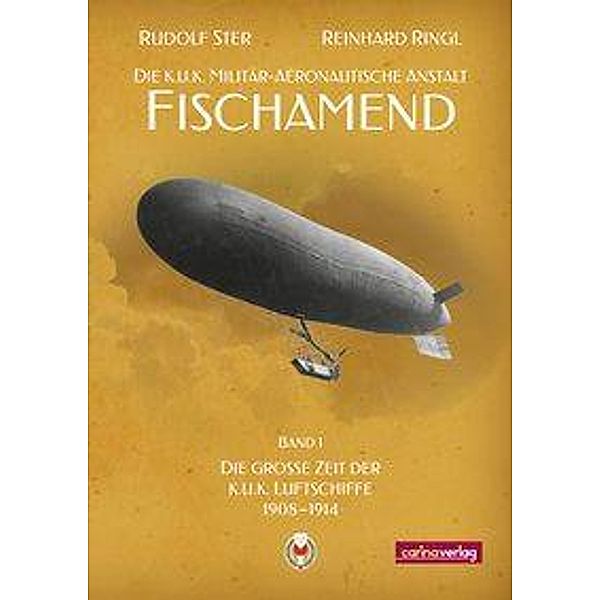 Ster, R: K.U.K  Militär-Aeronautische Anstalt Fischamend, Rudolf Ster, Reinhard Ringl