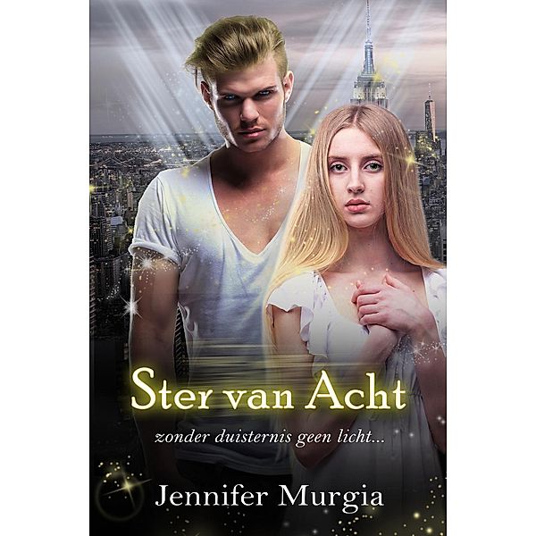 Ster van Acht (Angel Star duologie, #1) / Angel Star duologie, Jennifer Murgia