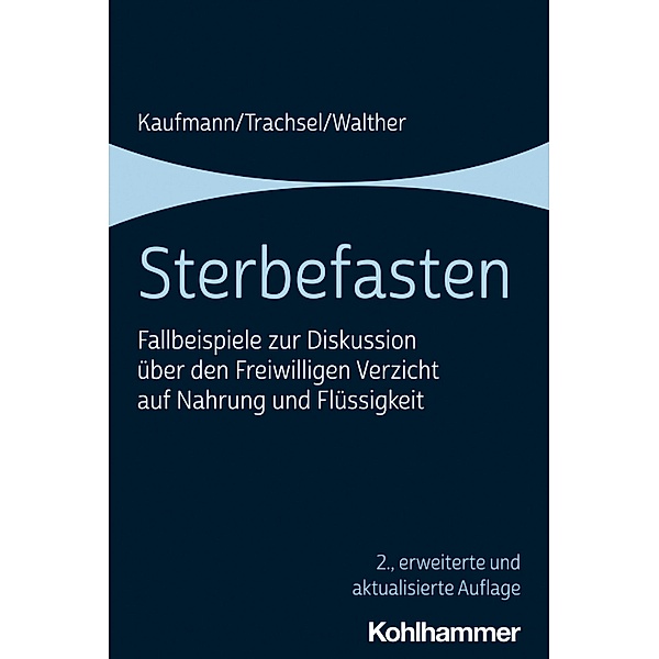 Sterbefasten, Peter Kaufmann, Manuel Trachsel, Christian Walther