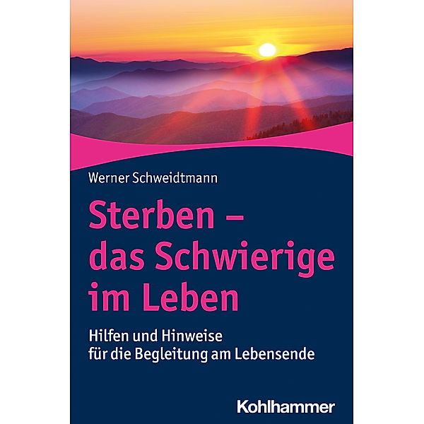 Sterben - das Schwierige im Leben, Werner Schweidtmann