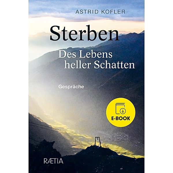 Sterben. Des Lebens heller Schatten, Astrid Kofler