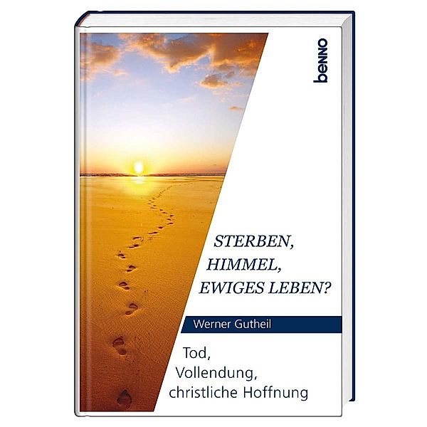 Sterben, Himmel, ewiges Leben?, Werner Gutheil