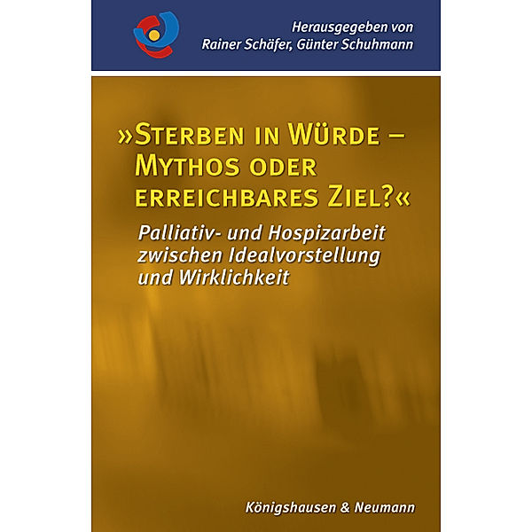 Sterben in Würde - Mythos oder erreichbares Ziel?