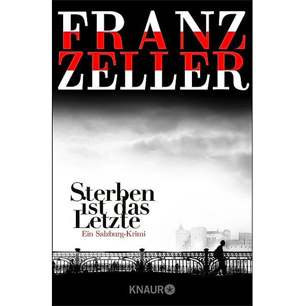 Sterben ist das Letzte / Franco Moll Bd.4, Franz Zeller