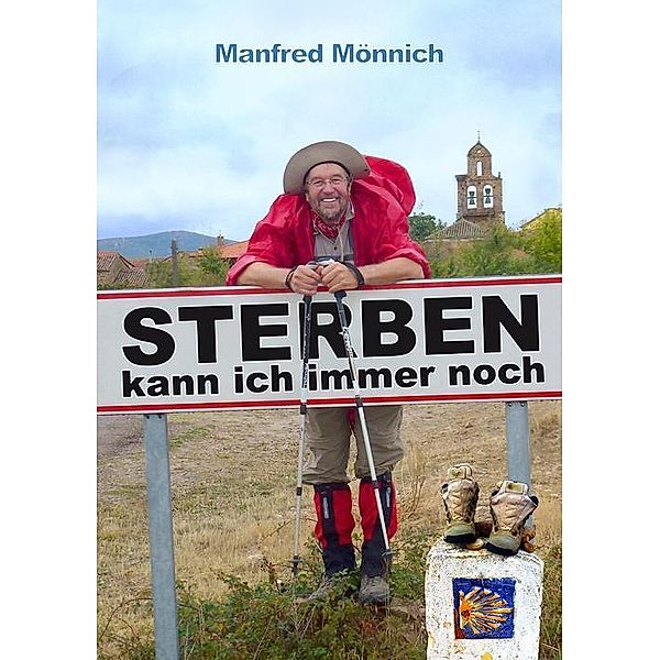 Sterben kann ich immer noch, Manfred Mönnich